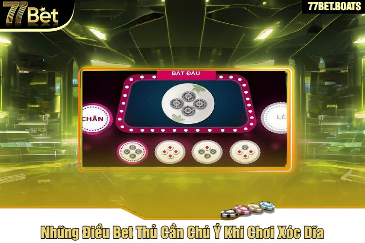 Những Điều Bet Thủ Cần Chú Ý Khi Chơi Xóc Dĩa